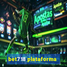 bet718 plataforma